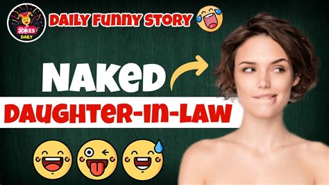 Dirty Joke The Mother In Law Sees Her Naked Daughter In Law