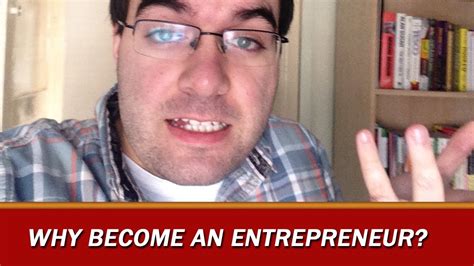 Why Become An Entrepreneur Youtube