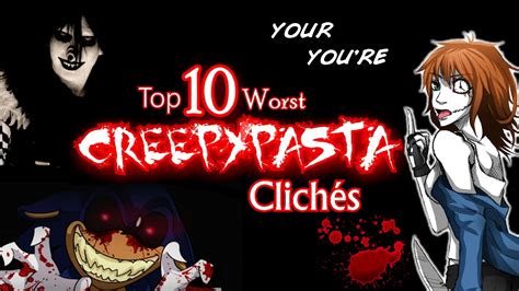 Top 10 Worst Creepypasta Clichés Youtube