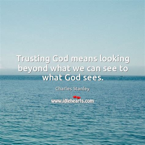 Trusting God Means Looking Beyond What We Can See To What God Sees