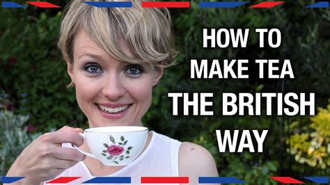How To Make Tea The British Way Anglophenia Ep 31 How To Make Tea British Tea Tea Recipes