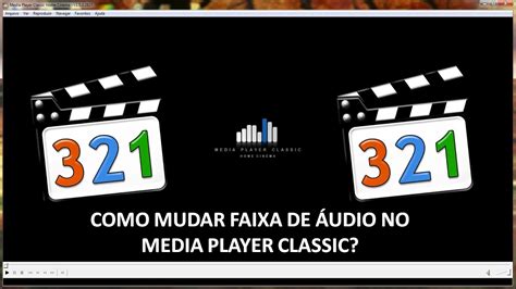 Como Mudar Faixa De Áudio No Media Player Classic Youtube