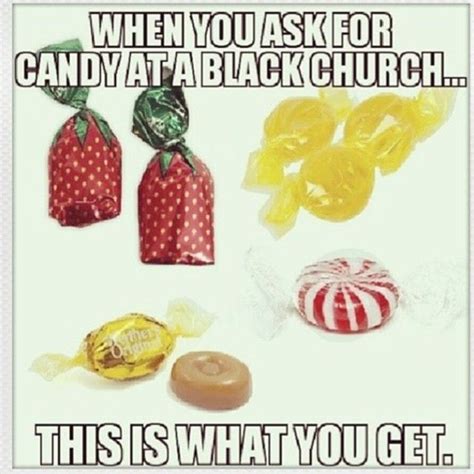 I Dont Know What Black Church Gave Out Werthers Carmel But It Sure