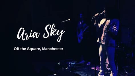 aria sky off the square manchester youtube