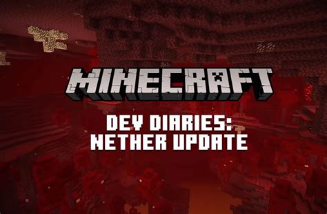 Minecraft Nether Update Received An Official Release Date Micky