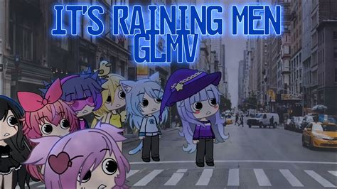 Its Raining Men Glmv Youtube