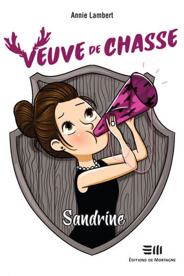 Veuve De Chasse Tome 3 Sandrine Pigeon Lecteur