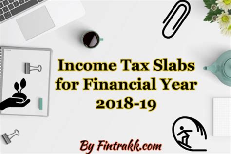 Income Tax Slab Rates For Financial Year 2018 19 Fintrakk