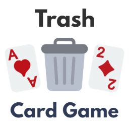 Trash Card Game Rules How To Play Garbage What Is Trash American Games Card Drawing