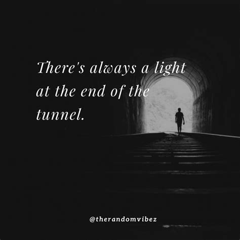 Top Light At The End Of The Tunnel Quotes To Inspire You The