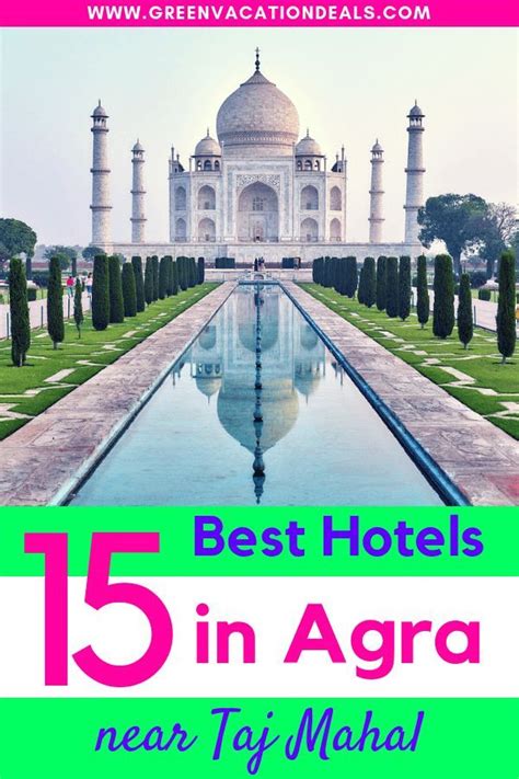 Best 15 Hotels In Agra Near Taj Mahal Green Vacation Deals Taj