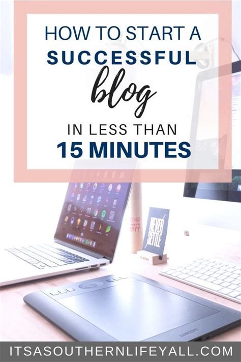 How To Start A Successful Blog In Less Than 15 Minutes Become A