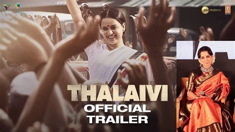 Thalaivi Official Trailer Hindi Launch Kangana Ranaut Al Vijay