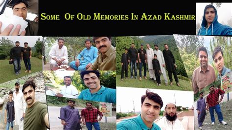 Some Of Old Memories In Azad Kashmir Sajid Abbasi Kashmiri Youtube