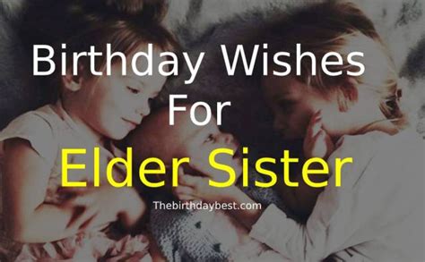 100 Lovely Birthday Wishes For Elder Sister Of 2021
