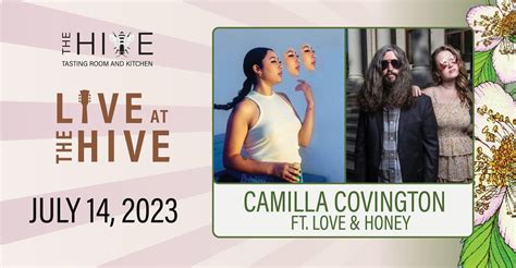 Camilla Convington Ft Love And Honey Live At The Hive Visit Yolo