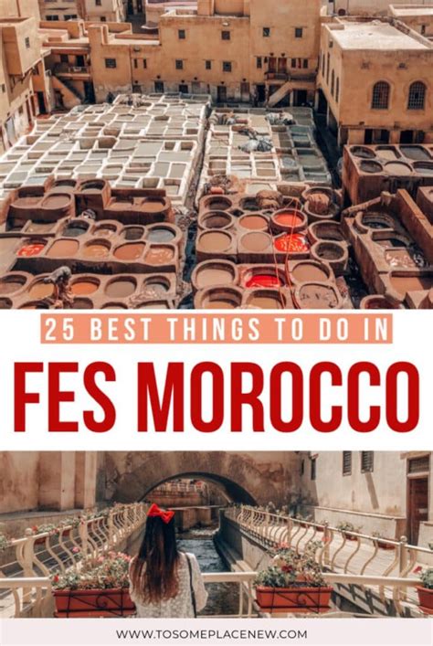 25 Incredible Things To Do In Fes Morocco Fes Itinerary Tosomeplacenew