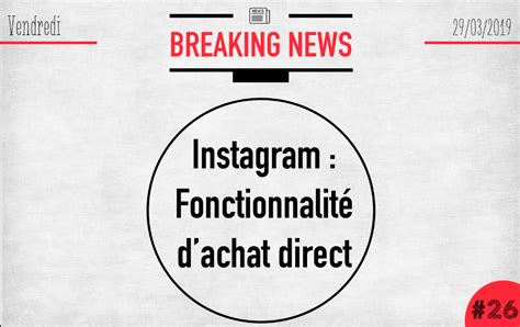 Instagram Propose Désormais Une Fonctionnalité Dachat Direct Master