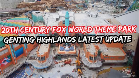 Welcome to the official instagram for 20th century fox. 20th Century Fox World Theme Park Genting Highlands Latest ...