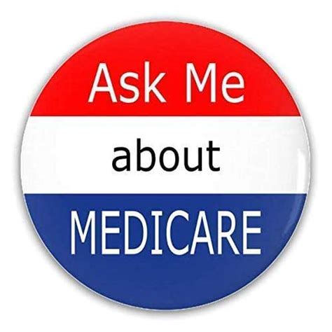 Ask Me About Medicare Pin Button Insurance Sales And