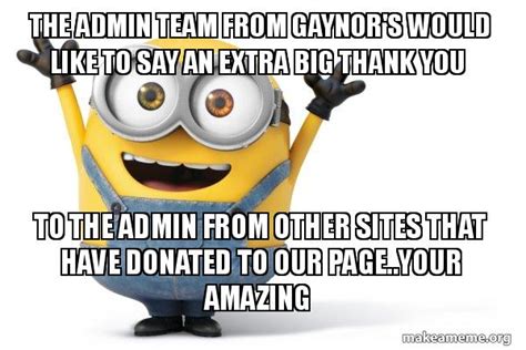 The Admin Team From Gaynors Would Like To Say An Extra Big Thank You