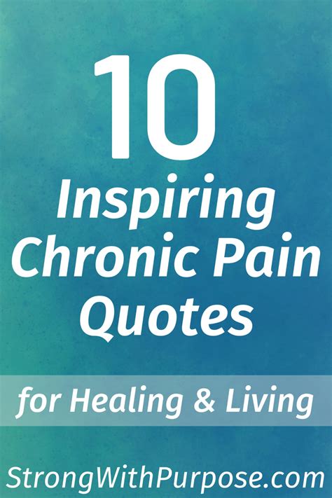 10 Inspiring Chronic Pain Quotes For Healing And Living Strong With Purpose