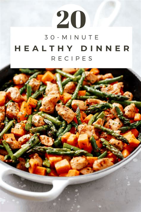 Dinner Ideas For Tonight 20 Healthy 30 Minute Meals Healthy Sweet