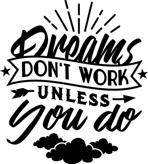 Free Dreams Dont Work Unless You Do Svg Cut File Craftables