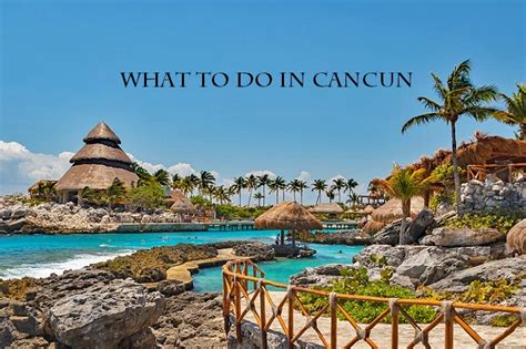 What To Do In Cancun Beautiful Places And Attractions Anarchism Today
