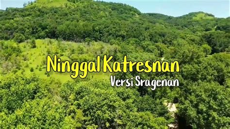 Ninggal Katresnan Sragenan Lirik Youtube