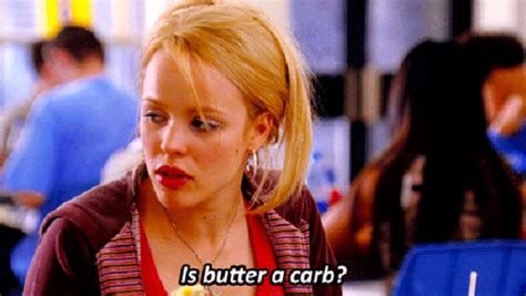 Low carb on girls' lunches and gno can be so hard! The 10 Best 'Mean Girls' Quotes