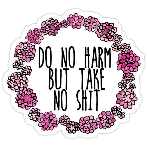 Do No Harm But Take No Shit Stickers By 3milyfromspace Redbubble