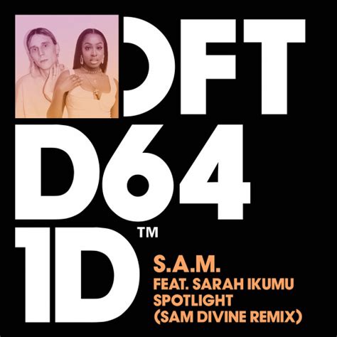 Spotlight Sam Divine Remix Defected Records™ House Music All Life Long