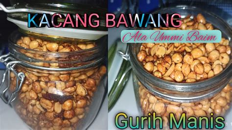 Menambahkan juga santan dan ebi bubuk untuk memperkuat cita rasa. KACANG BAWANG - YouTube