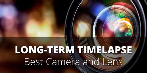 Long Term Construction Time Lapse Best Camera Lens
