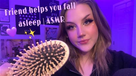 Asmr Friend Helps You Fall Asleep Roleplay Sleep Encouragement Close Up Whispering Youtube