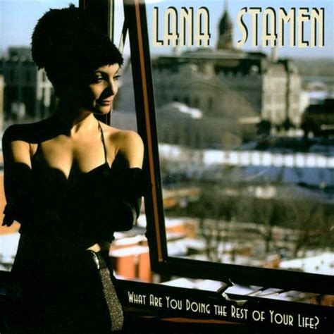 What Are You Doing The Rest Of Your Life Lana Stamen CD Album