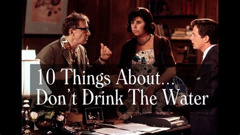 10 Things About Dont Drink The Water 1994 Woody Allen Trivia Cast