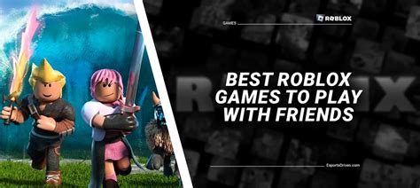 15 Best Roblox Games To Play With Friends