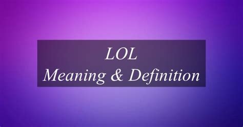 What Is The Meaning Of Lol Find Out Detailed Meaning Of Lol