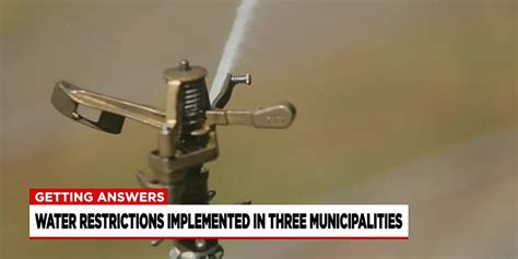 Getting Answers Water Restrictions Implemented In Some Communities
