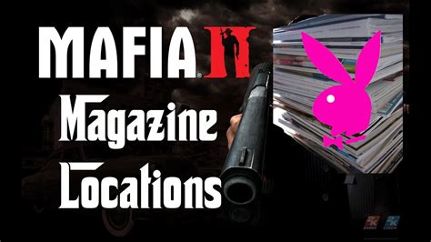 Mafia Magazine Locations Chapter Time Well Spent Youtube