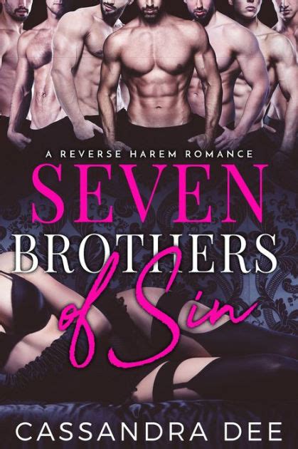 Seven Brothers Of Sin A Reverse Harem Romance By Cassandra Dee Ebook Barnes Noble