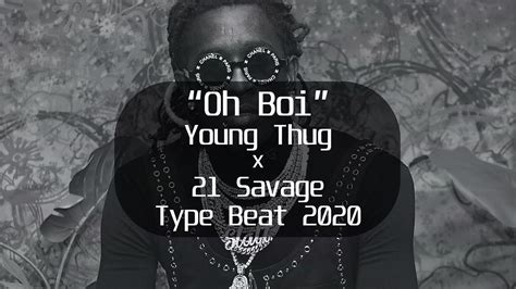 Free Young Thug X 21 Savage Type Beat 2020 Oh Boi Future