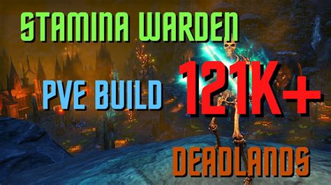 Stamina Warden Pve Build 121k Eso Deadlands Youtube