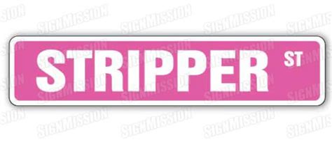 Stripper Street Sign Exotic Dancer Lap Dance Strip Tease Gag Etsy