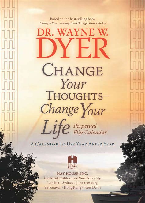Change Your Thoughts Change Your Life By Wayne Dyer By