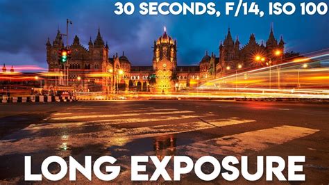 Long Exposure Photography Tutorial Youtube