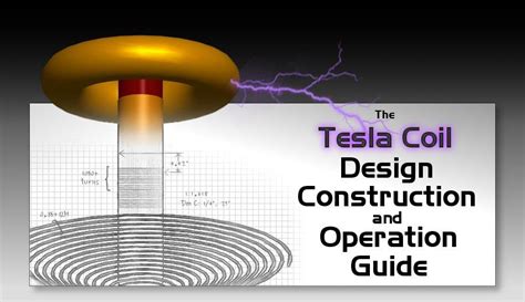 Tesla Coil Design Construction And Operation Guide Tesla Coil Tesla