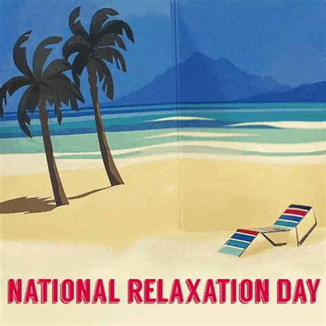 National Relaxation Day  National Relaxation Day Discover